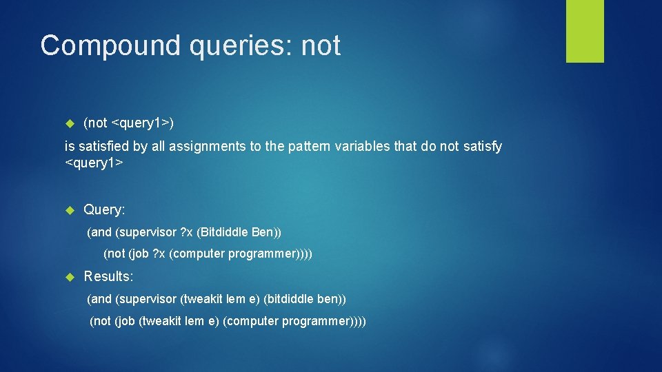 Compound queries: not (not <query 1>) is satisfied by all assignments to the pattern Compound queries: not (not <query 1>) is satisfied by all assignments to the pattern