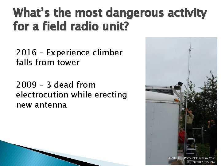 What’s the most dangerous activity for a field radio unit? 2016 – Experience climber