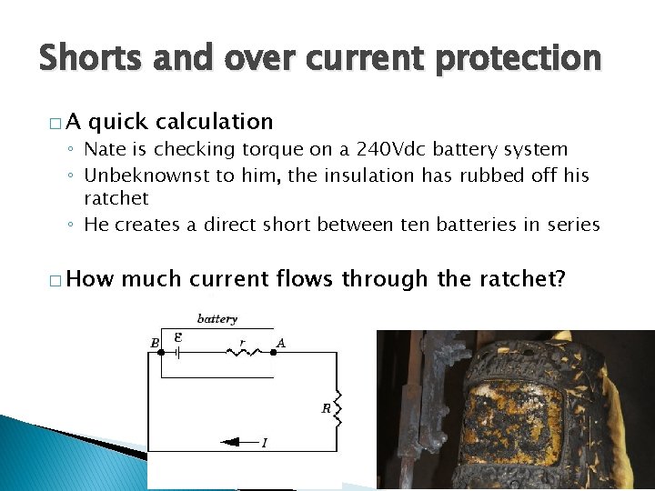 Shorts and over current protection �A quick calculation ◦ Nate is checking torque on