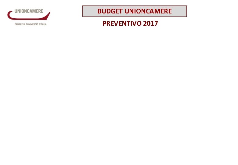 BUDGET UNIONCAMERE PREVENTIVO 2017 