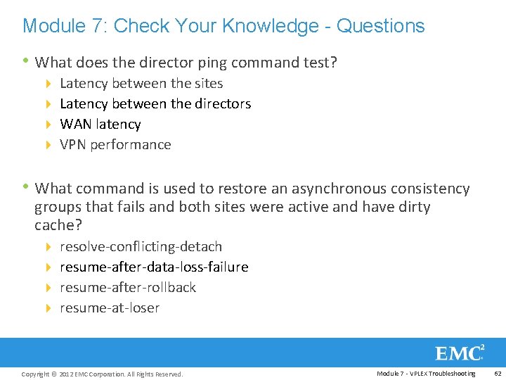 Module 7: Check Your Knowledge - Questions • What does the director ping command