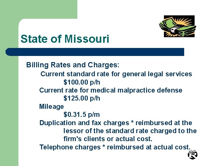 State of Missouri Billing Rates and Charges: Current standard rate for general legal services