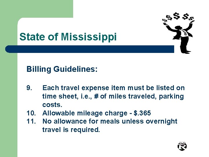 State of Mississippi Billing Guidelines: 9. Each travel expense item must be listed on