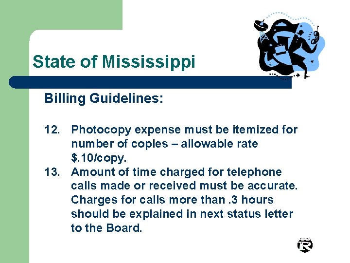 State of Mississippi Billing Guidelines: 12. Photocopy expense must be itemized for number of