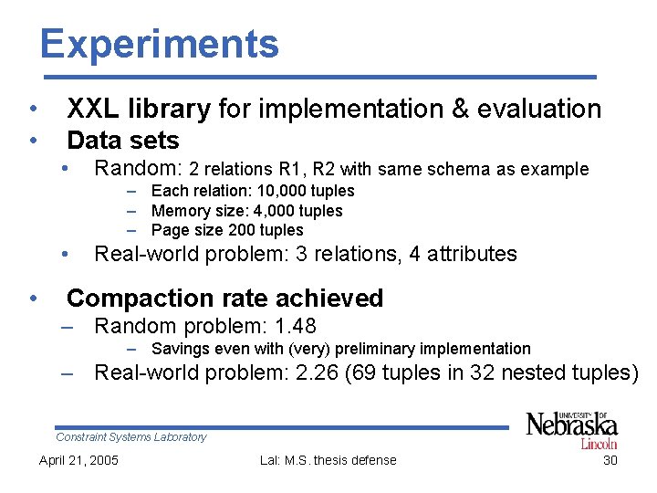 Experiments • XXL library for implementation & evaluation • Data sets • Random: 2