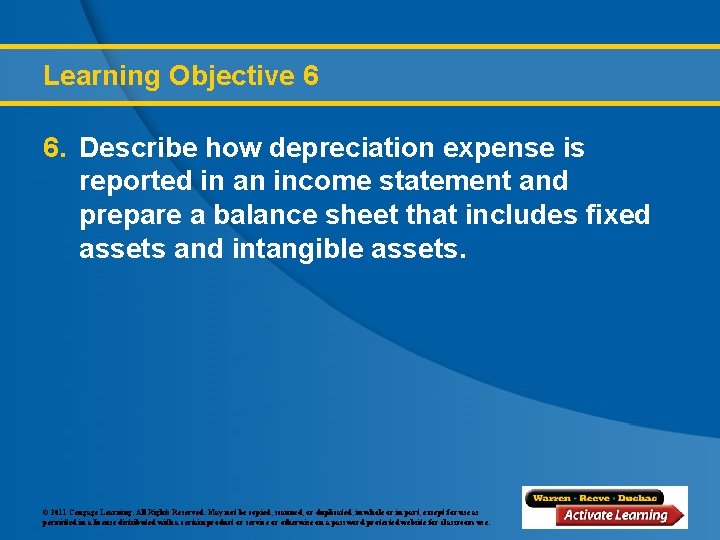 Learning Objective 6 6. Describe how depreciation expense is reported in an income statement