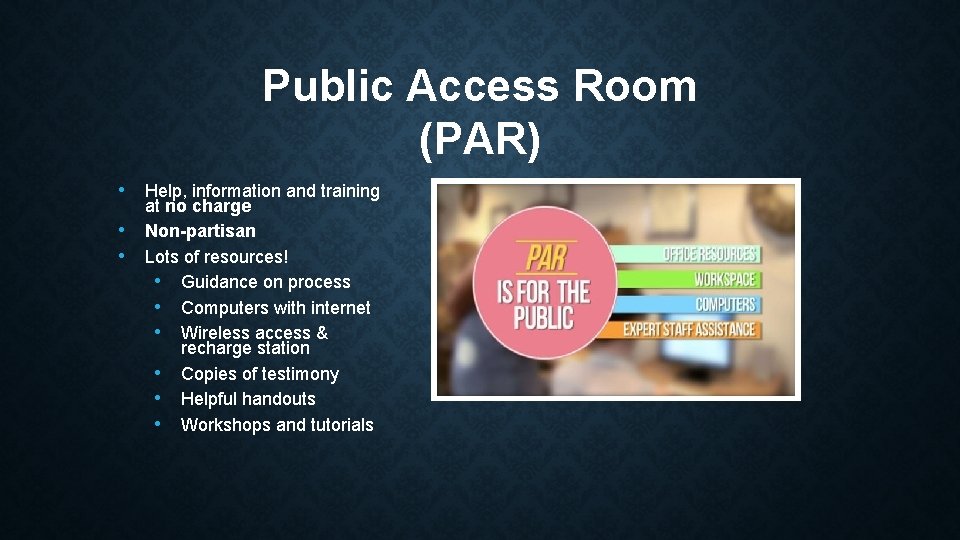Public Access Room (PAR) • Help, information and training • • at no charge