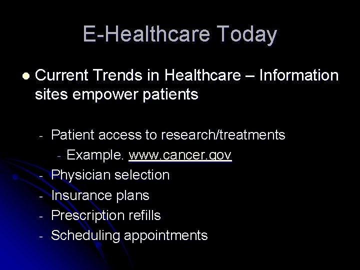 E-Healthcare Today l Current Trends in Healthcare – Information sites empower patients - -