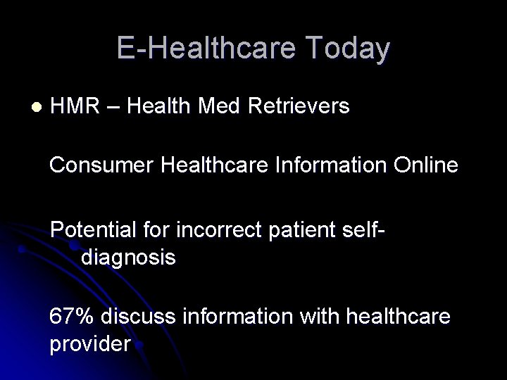 E-Healthcare Today l HMR – Health Med Retrievers Consumer Healthcare Information Online Potential for