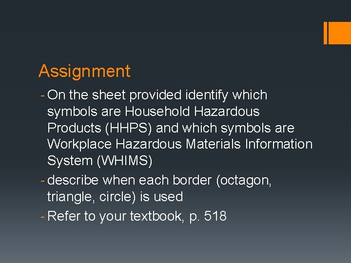 Assignment - On the sheet provided identify which symbols are Household Hazardous Products (HHPS)