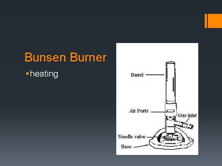 Bunsen Burner § heating 