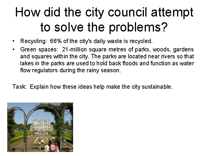 How did the city council attempt to solve the problems? • Recycling: 66% of