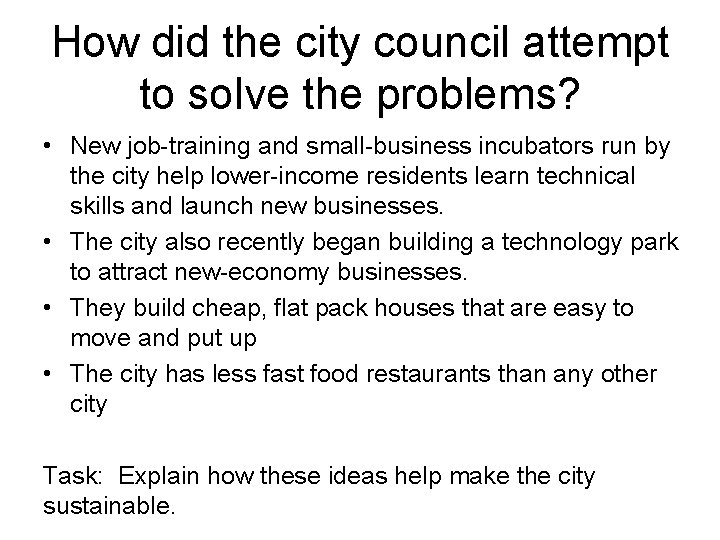 How did the city council attempt to solve the problems? • New job-training and