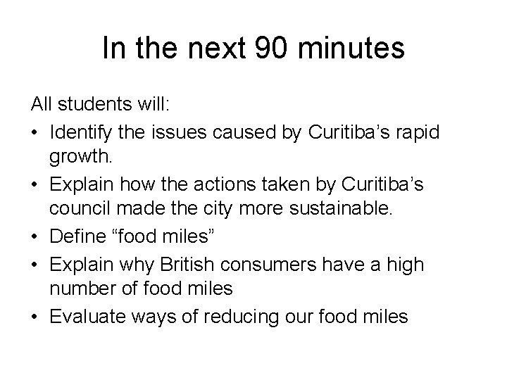 In the next 90 minutes All students will: • Identify the issues caused by