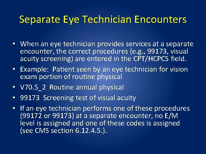 Separate Eye Technician Encounters • When an eye technician provides services at a separate Separate Eye Technician Encounters • When an eye technician provides services at a separate