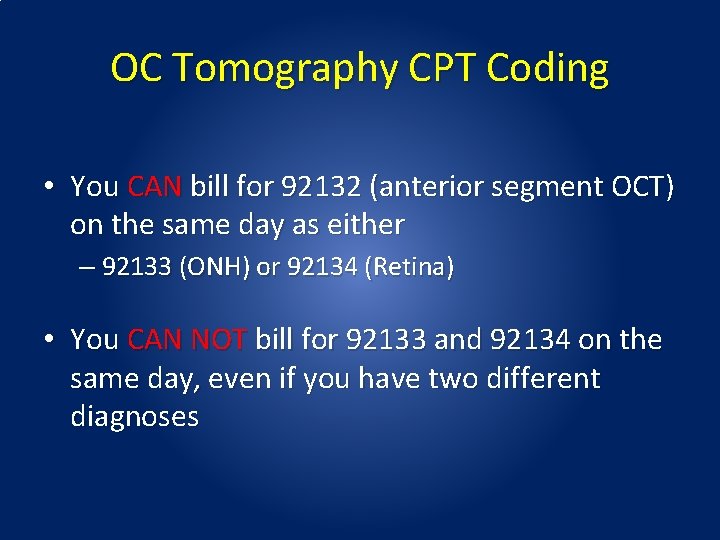 OC Tomography CPT Coding • You CAN bill for 92132 (anterior segment OCT) on OC Tomography CPT Coding • You CAN bill for 92132 (anterior segment OCT) on