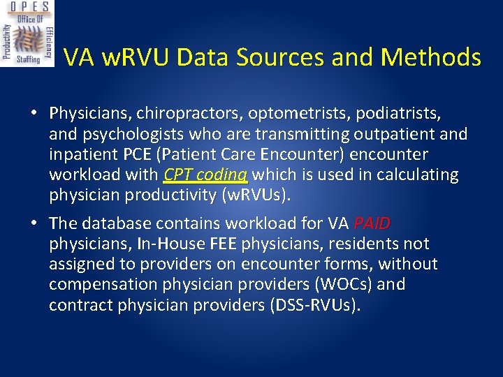 VA w. RVU Data Sources and Methods • Physicians, chiropractors, optometrists, podiatrists, and psychologists VA w. RVU Data Sources and Methods • Physicians, chiropractors, optometrists, podiatrists, and psychologists
