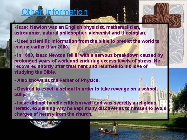 Other Information - Isaac Newton was an English physicist, mathematician, astronomer, natural philosopher, alchemist