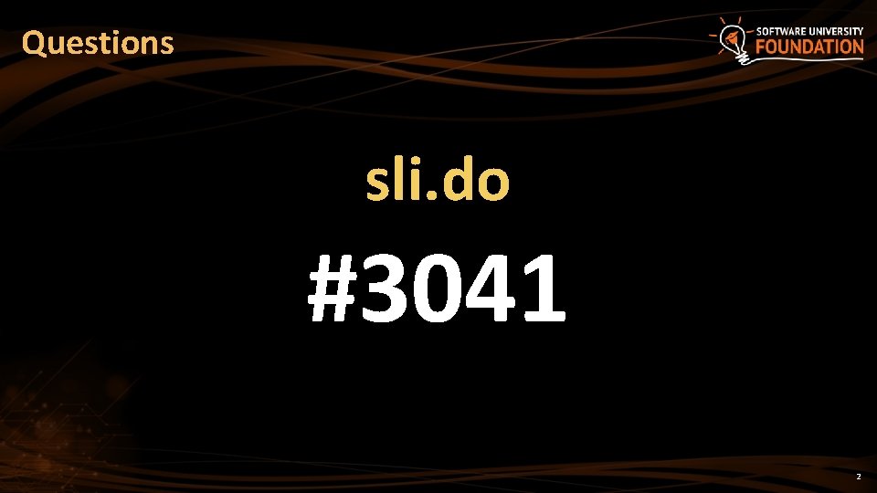 Questions sli. do #3041 2 