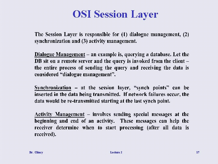 OSI Session Layer Dr. Clincy Lecture 2 17 OSI Session Layer Dr. Clincy Lecture 2 17