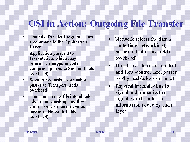 OSI in Action: Outgoing File Transfer • • The File Transfer Program issues a OSI in Action: Outgoing File Transfer • • The File Transfer Program issues a