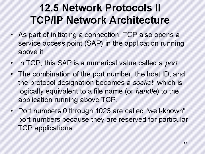 12. 5 Network Protocols II TCP/IP Network Architecture • As part of initiating a 12. 5 Network Protocols II TCP/IP Network Architecture • As part of initiating a
