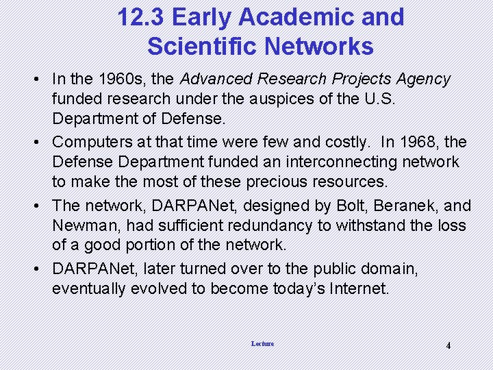 12. 3 Early Academic and Scientific Networks • In the 1960 s, the Advanced 12. 3 Early Academic and Scientific Networks • In the 1960 s, the Advanced