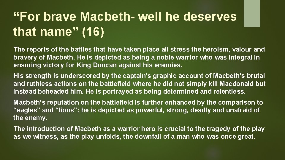 “For brave Macbeth- well he deserves that name” (16) The reports of the battles