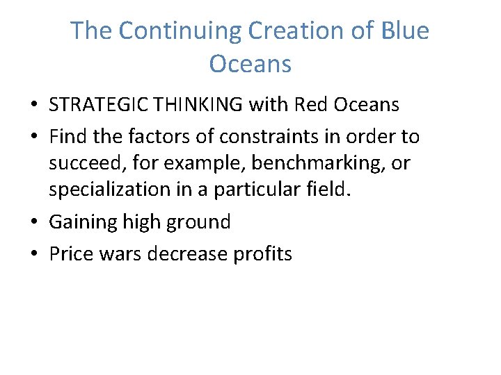 The Continuing Creation of Blue Oceans • STRATEGIC THINKING with Red Oceans • Find