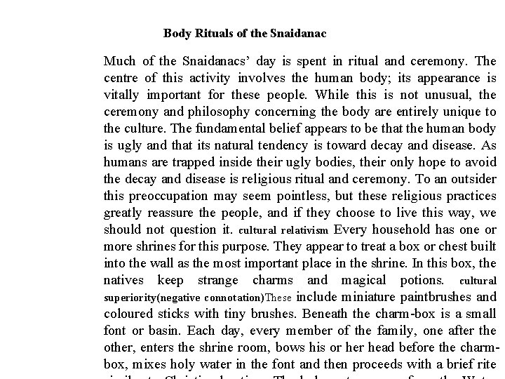 Body Rituals of the Snaidanac Much of the Snaidanacs’ day is spent in ritual