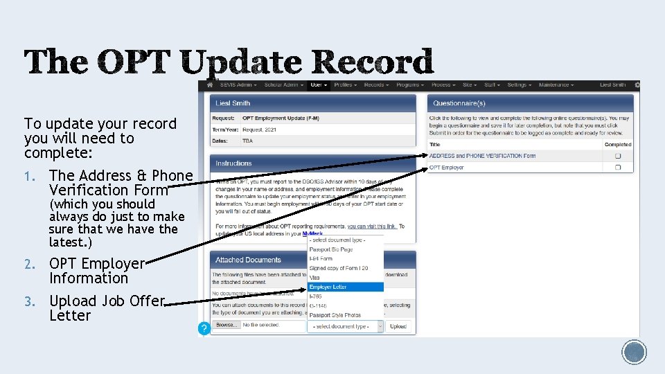 To update your record you will need to complete: 1. The Address & Phone