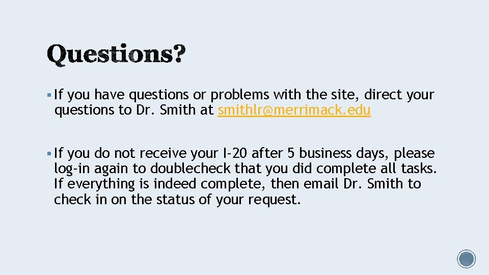 § If you have questions or problems with the site, direct your questions to