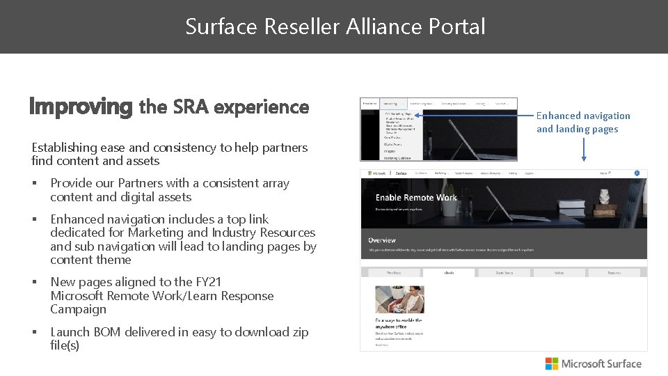 Surface Reseller Alliance Portal Improving the SRA experience Establishing ease and consistency to help