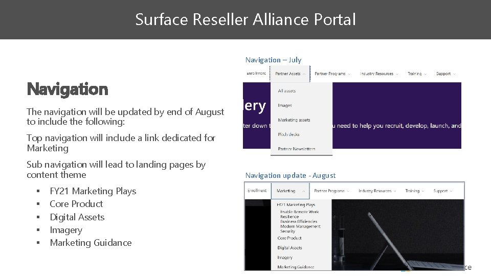 Surface Reseller Alliance Portal Navigation – July Navigation The navigation will be updated by