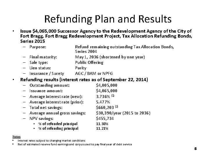 Refunding Plan and Results • Issue $4, 065, 000 Successor Agency to the Redevelopment