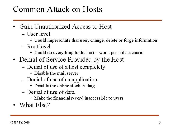 Common Attack on Hosts • Gain Unauthorized Access to Host – User level •