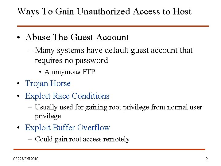 Ways To Gain Unauthorized Access to Host • Abuse The Guest Account – Many