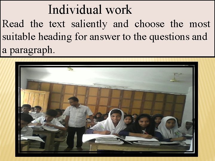 Individual work Read the text saliently and choose the most suitable heading for answer