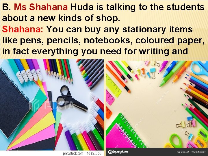 B. Ms Shahana Huda is talking to the students about a new kinds of