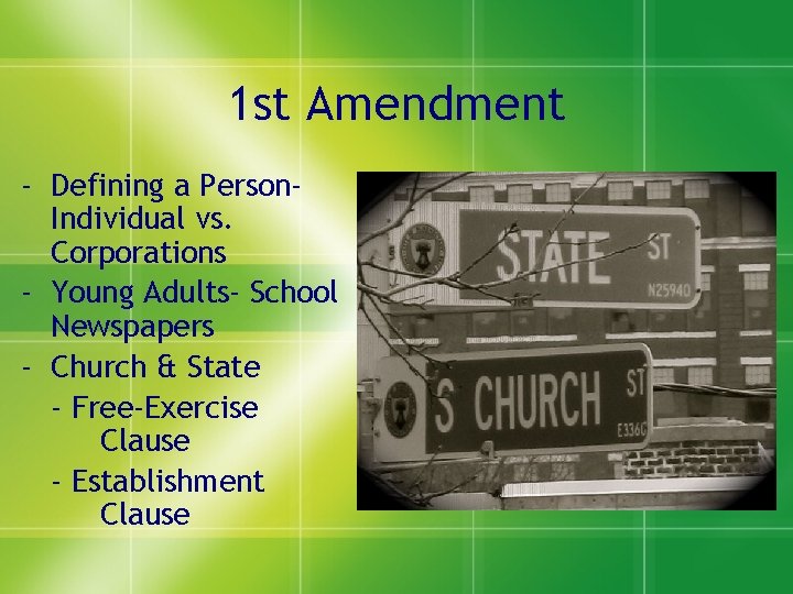 1 st Amendment - Defining a Person. Individual vs. Corporations - Young Adults- School