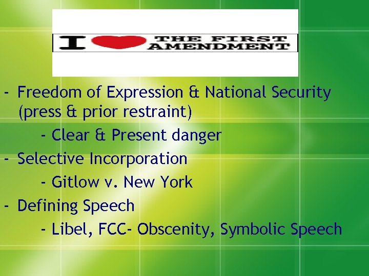 - Freedom of Expression & National Security (press & prior restraint) - Clear &