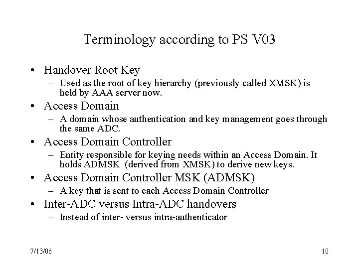 Terminology according to PS V 03 • Handover Root Key – Used as the