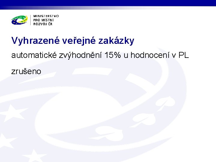 Vyhrazené veřejné zakázky automatické zvýhodnění 15% u hodnocení v PL zrušeno 