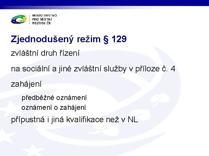 Zjednodušený režim § 129 zvláštní druh řízení na sociální a jiné zvláštní služby v