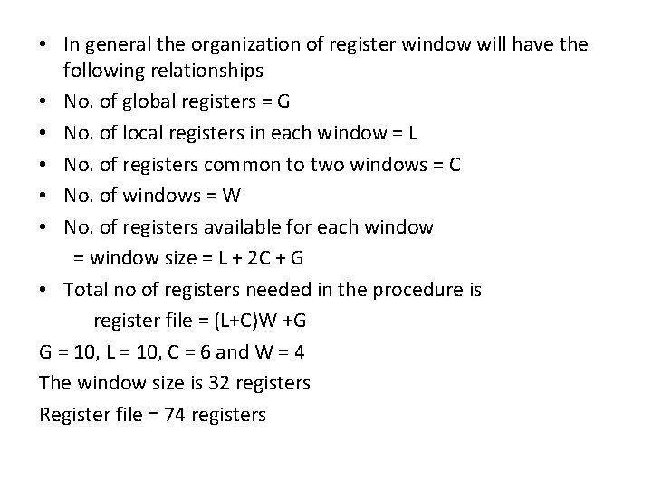  • In general the organization of register window will have the following relationships