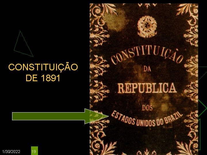 CONSTITUIÇÃO DE 1891 1/30/2022 19 