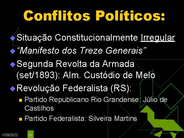Conflitos Políticos: u Situação Constitucionalmente Irregular u “Manifesto dos Treze Generais” u Segunda Revolta