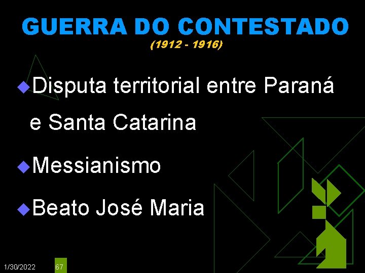 GUERRA DO CONTESTADO (1912 - 1916) u. Disputa territorial entre Paraná e Santa Catarina