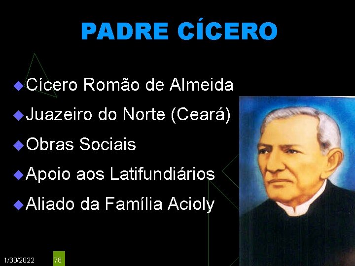 PADRE CÍCERO u Cícero Romão de Almeida u Juazeiro do Norte (Ceará) u Obras