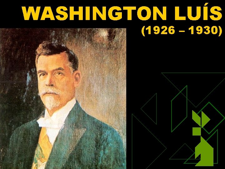 WASHINGTON LUÍS (1926 – 1930) 1/30/2022 94 